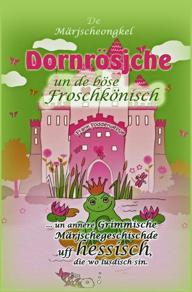 Cover von Dornrösjche un de böse Froschkönisch