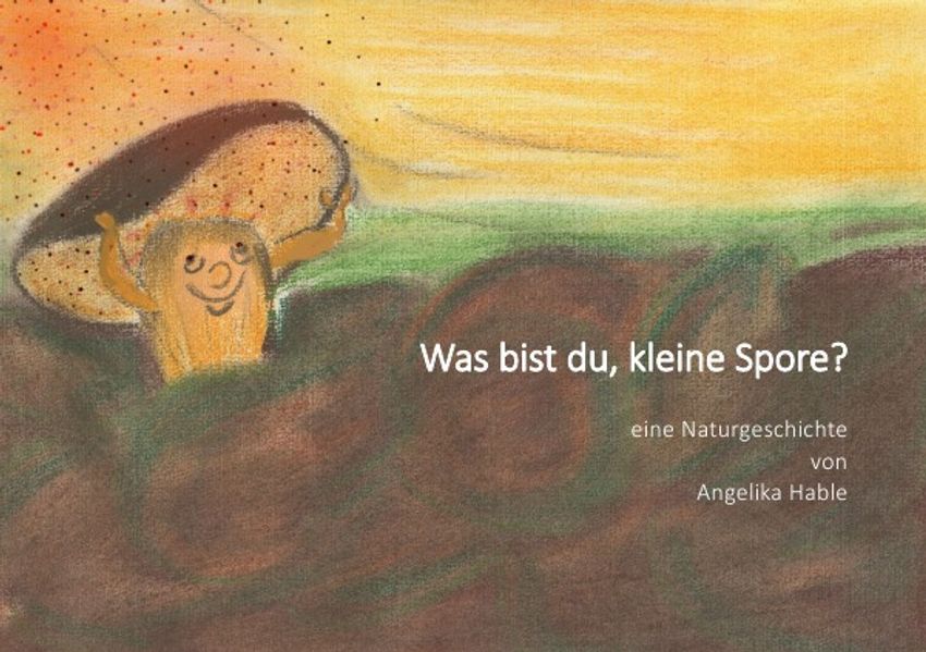 Cover von Was bist du, kleine Spore?
