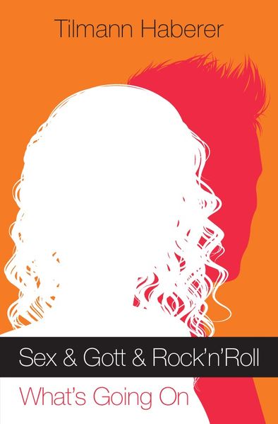 Cover von Sex & Gott & Rock’n’Roll / Sex & Gott & Rock’n‘Roll