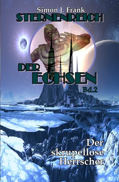 Cover von Der skrupellose Herrscher (Sternenreich der Echsen 2)