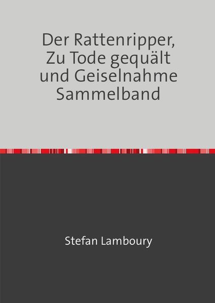 Cover von Der Rattenripper, Zu Tode gequält und Geiselnahme Sammelband
