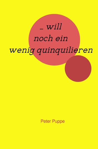 Cover von … will noch ein wenig quinquilieren