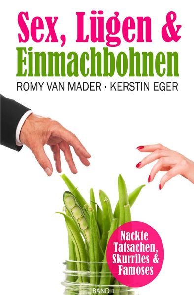 Cover von Sex, Lügen & … / SEX, LÜGEN & EINMACHBOHNEN