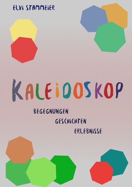Cover von K A L E I D O S K O P Begegnungen Geschichten Erlebnisse