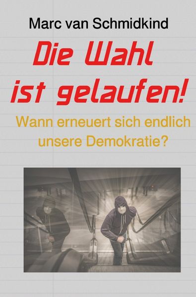 Cover von Politik / Die Wahl ist gelaufen!