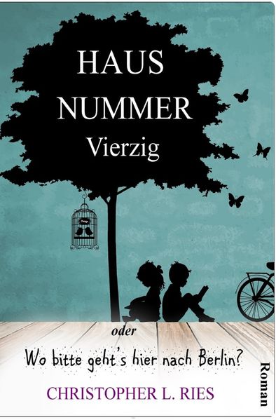 Cover von Haus Nummer Vierzig oder Wo bitte geht’s hier nach Berlin?