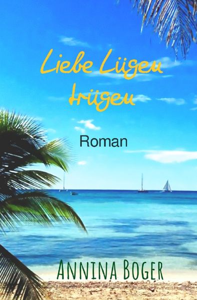 Cover von Liebe Lügen trügen