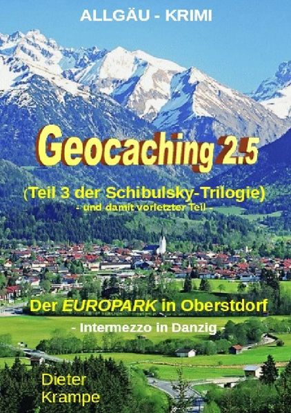 Cover von Schibulsky mischt sich ein / GEOCACHING 2.5 – Der „EUROPARK“ in Oberstdorf