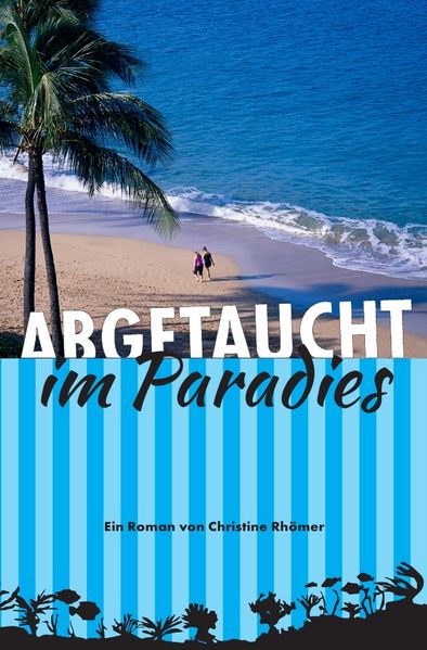 Cover von Abgetaucht im Paradies