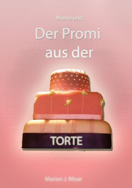 Cover von Mama… / Mama und der Promi aus der Torte
