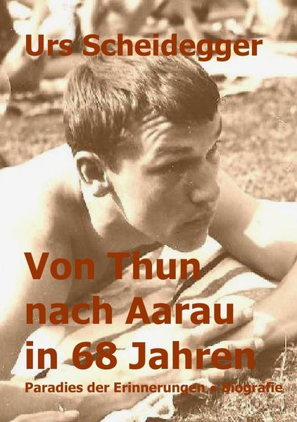Cover von Von Thun nach Aarau in 68 Jahren