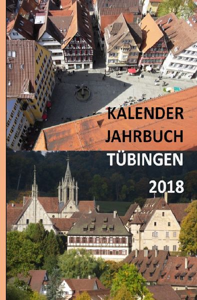 Cover von Kalender Jahrbuch Tübingen 2018
