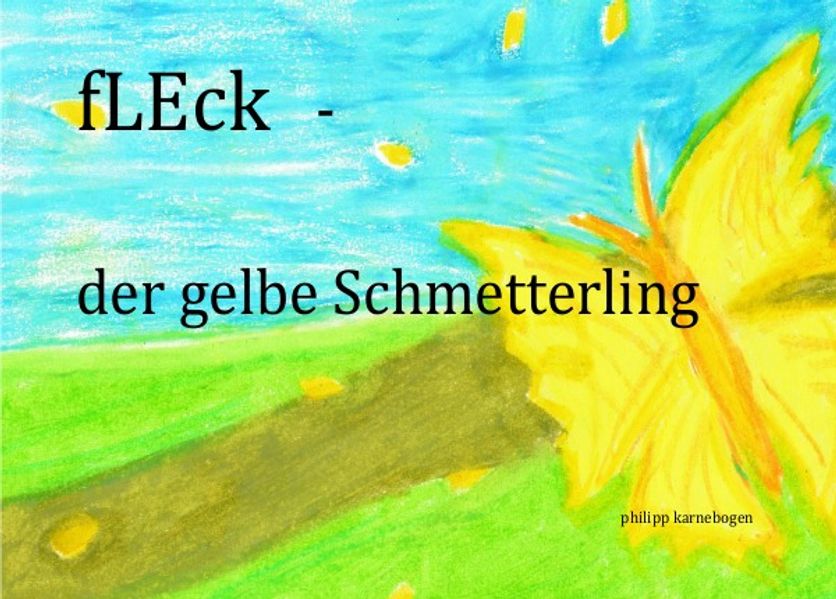 Cover von fLEcK – der gelbe Schmetterling