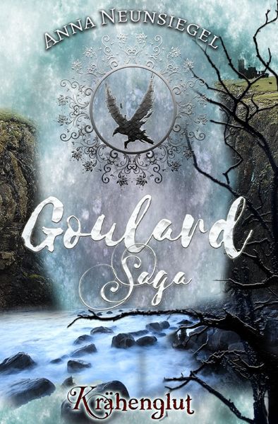 Cover von Die Goulard Saga / Krähenglut