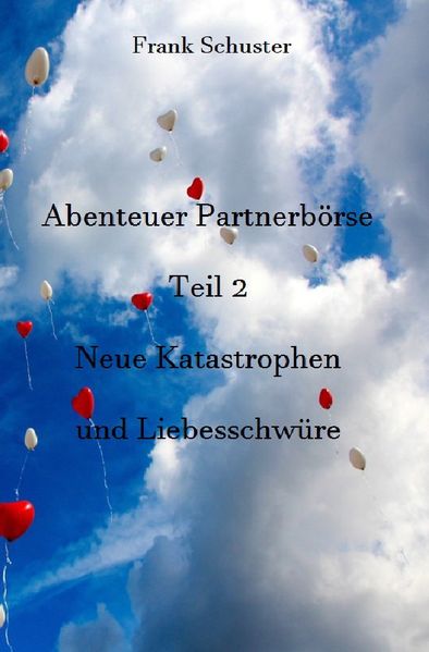 Cover von Abenteuer Partnerbörse Teil 2 – Neue Katastrophen und Liebesschwüre