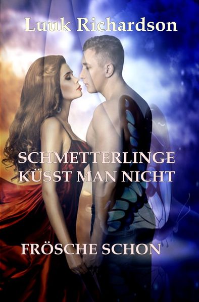 Cover von Schmetterlinge küsst man nicht – Frösche schon