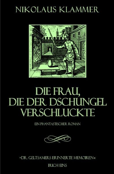 Cover von Dr. Geltsamers erinnerte Memoiren / Dr. Geltsamers erinnerte Memoiren – Teil 1