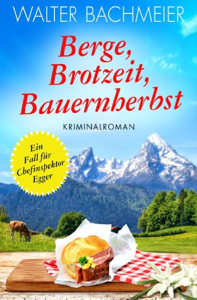 Cover von Chefinspektor Egger / Berge, Brotzeit, Bauernherbst