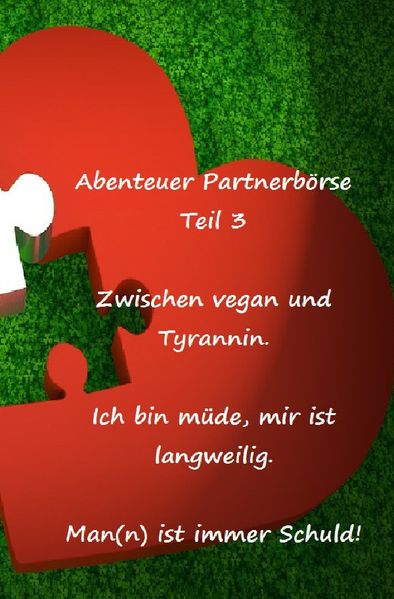 Cover von Abenteuer Partnerbörse Teil 3 – Zwischen vegan und Tyrannin