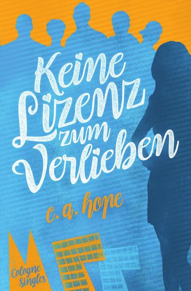 Cover von Cologne Singles / Keine Lizenz zum Verlieben