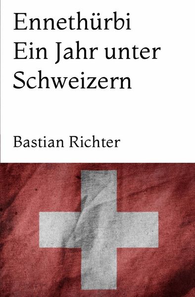 Cover von Ennethürbi – Ein Jahr unter Schweizern