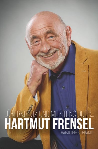 Cover von …überkreuz und meistens quer…HARTMUT FRENSEL