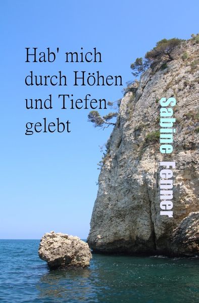 Cover von Hab‘ mich durch Höhen und Tiefen gelebt