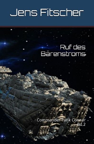 Cover von Ruf des Bärenstroms (Commander Tarik Connar 2)