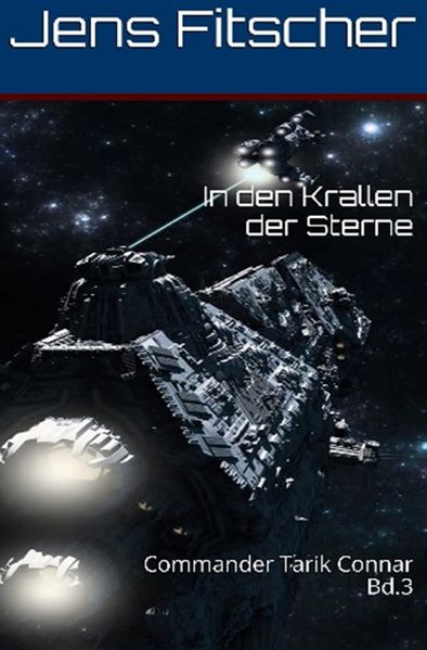 Cover von In den Krallen der Sterne (Commander Tarik Connar 3)