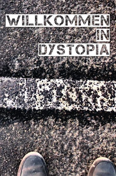 Cover von Willkommen in Dystopia