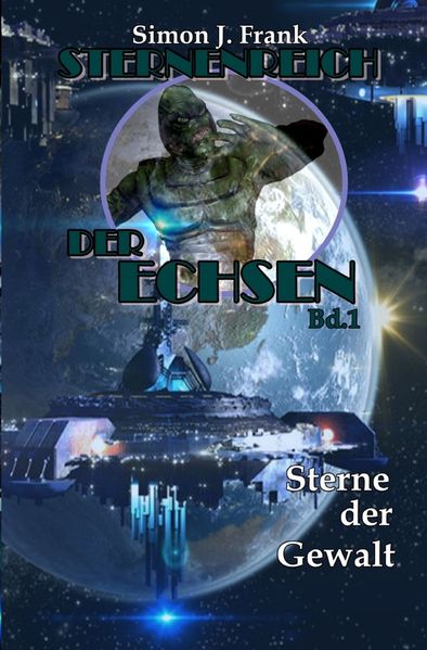 Cover von Sterne der Gewalt ( Sternenreich der Echsen 1)