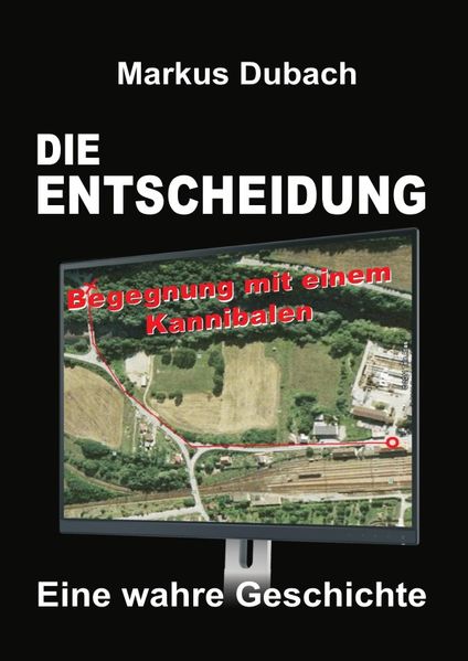 Cover von DIE ENTSCHEIDUNG – BEGEGNUNG MIT EINEM KANNIBALEN