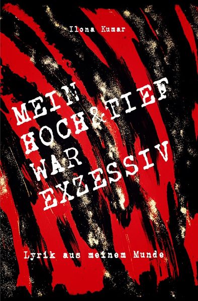 Cover von Lyrik aus meinem Munde / Mein Hoch und Tief war exzessiv