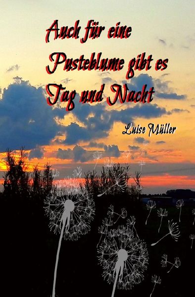 Cover von Auch für eine Pusteblume gibt es Tag und Nacht