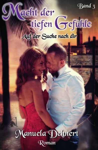 Cover von Macht der tiefen Gefühle / Macht der tiefen Gefühle – Auf der Suche nach dir Band 3