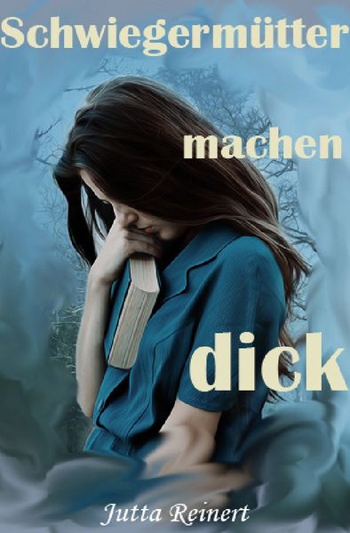 Cover von Schwiegermütter machen dick