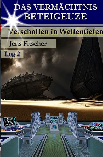 Cover von Das Vermächtnis Beteigeuze / Verschollen in Weltentiefen