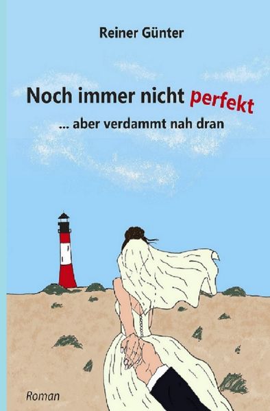 Cover von Noch immer nicht perfekt…aber verdammt nah dran