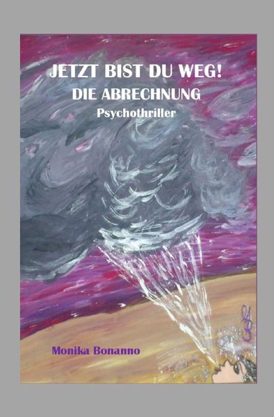 Cover von JETZT BIST DU WEG! DIE ABRECHNUNG