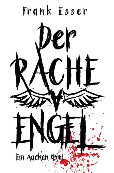 Cover von Aachen Krimi Reihe / Der Racheengel – Ein Aachen Krimi