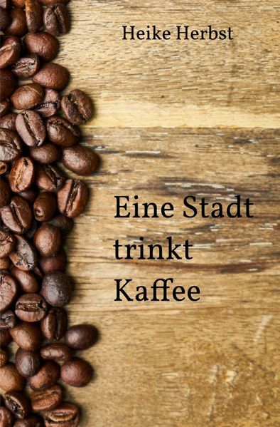 Cover von Eine Stadt trinkt Kaffee