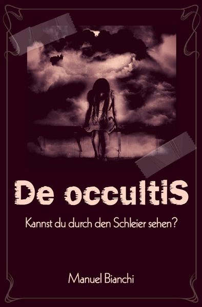 Cover von De occultis – Kannst du durch den Schleier sehen?