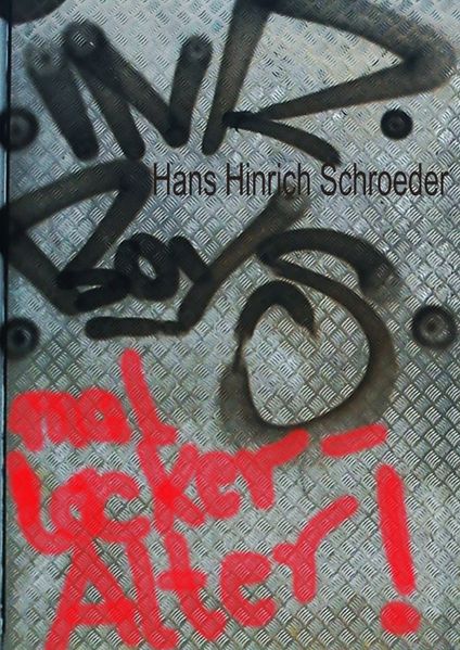Cover von Mal locker, Alter!