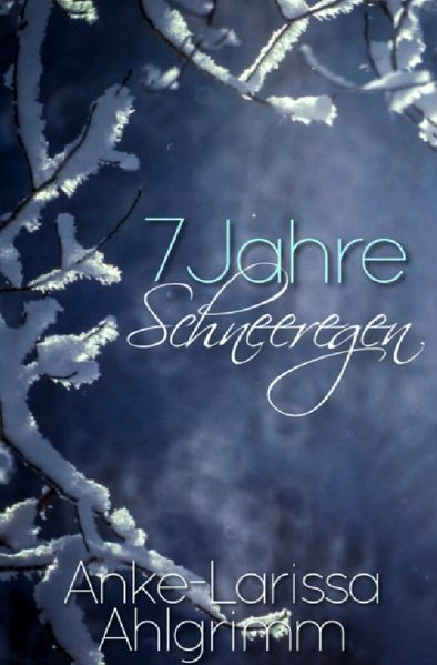 Cover von Glückszahl 7 / 7 Jahre Schneeregen