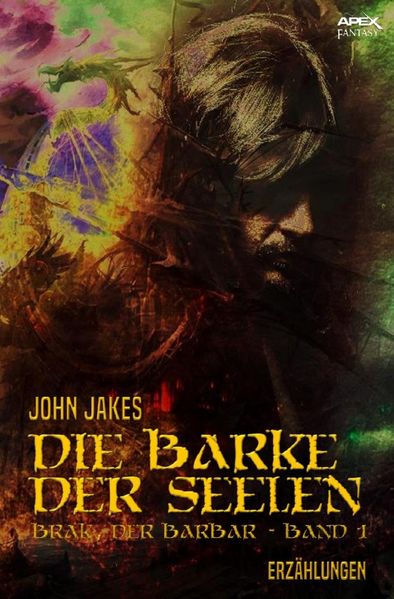 Cover von DIE BARKE DER SEELEN – Brak, der Barbar: Band 1