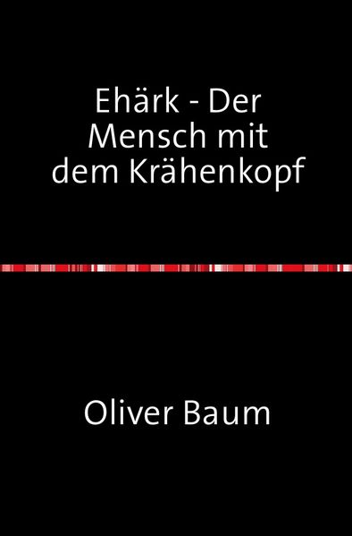 Cover von Ehärk – Der Mensch mit dem Krähenkopf