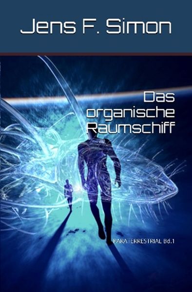 Cover von PARATERRESTRIAL / Das organische Raumschiff