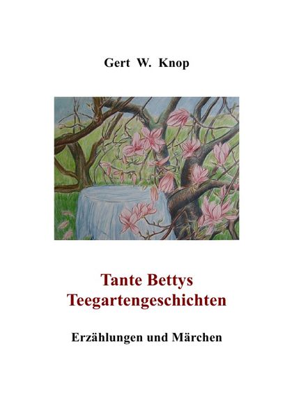 Cover von Tante Bettys Teegartengeschichten