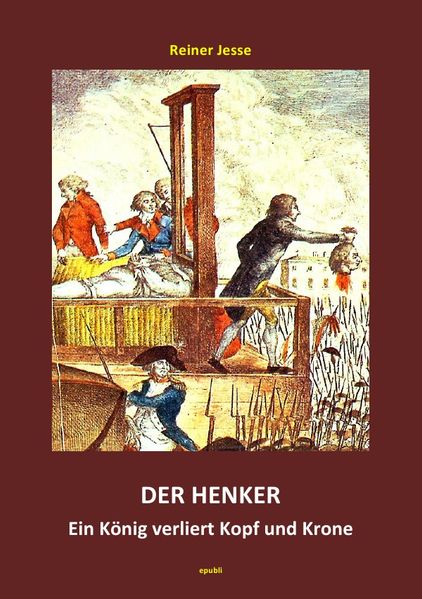 Cover von Der Henker – Ein König verliert Kopf und Krone