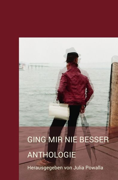 Cover von Anthologie vom Haus des Schreibens / Ging mir nie besser